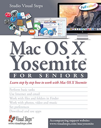 Stock image for Mac OS X Yosemite for Seniors: Learn Step by Step How to Work with Mac OS X Yosemite (Computer Books for Seniors series) for sale by SecondSale