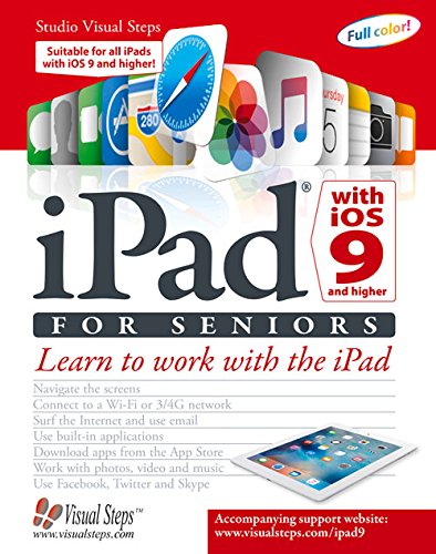Imagen de archivo de IPad with IOS 9 and Higher for Seniors : Learn to Work with the IPad a la venta por Better World Books: West