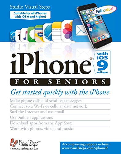 Imagen de archivo de iPhone with iOS 9 and Higher for Seniors: Get Started Quickly with the iPhone (Computer Books for Seniors series) a la venta por Wonder Book