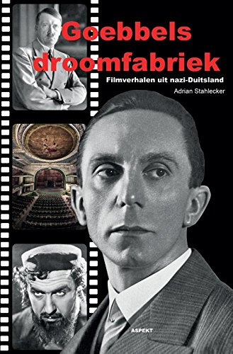 Beispielbild fr Goebbels droomfabrieken. Filmverhalen uit nazi-Duitsland zum Verkauf von Antiquariaat Schot