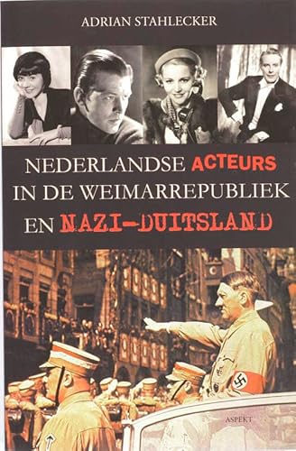 Beispielbild fr Nederlandse acteurs in de Weimarrepubliek en Nazi-Duitsland. zum Verkauf von Kloof Booksellers & Scientia Verlag