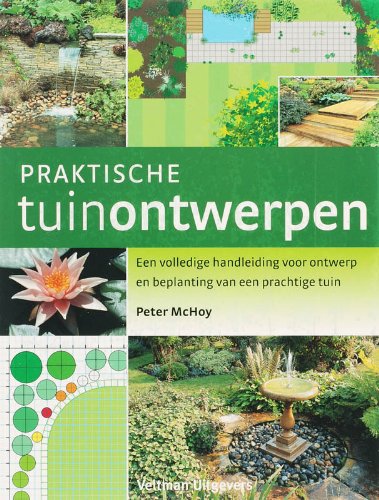 Beispielbild fr Praktische tuinontwerpen: een volledige handleiding voor ontwerp en beplanting van een prachtige tuin zum Verkauf von medimops