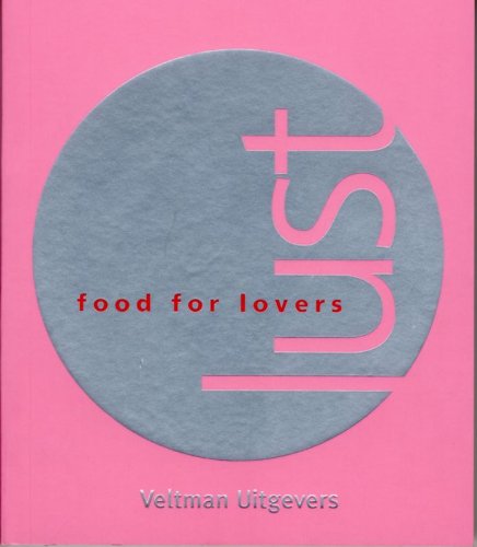 Stock image for Lust: food for lovers for sale by Reuseabook