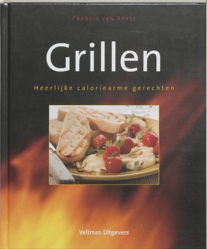 Stock image for Grillen: heerlijke caloriearme gerechten for sale by medimops