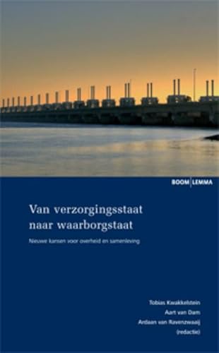 Beispielbild fr Van verzorgingsstaat naar waarborgstaat. Nieuwe kansen voor overheid en samenleving. zum Verkauf von Antiquariaat Schot