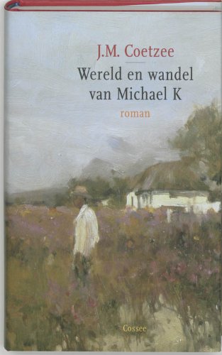 Beispielbild fr Wereld en wandel van Michael K zum Verkauf von medimops