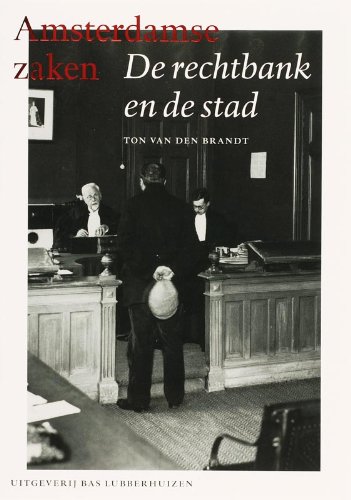 Beispielbild fr Amsterdamse zaken : de rechtbank en de stad. zum Verkauf von Kloof Booksellers & Scientia Verlag