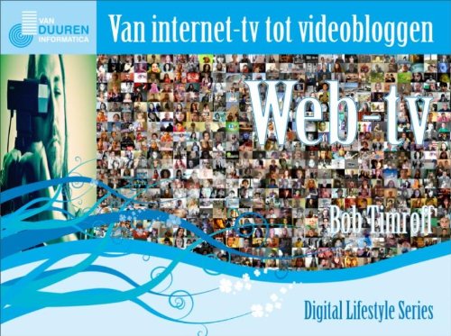 Beispielbild fr Digital Lifestyle Web-tv: van internet-tv tot videobloggen zum Verkauf von medimops