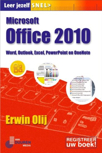 Leer jezelf SNEL... Microsoft Office 2010 - Erwin Olij