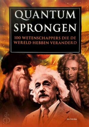 Beispielbild fr Quantumsprongen. 100 wetenschappers die de wereld hebben veranderd zum Verkauf von Antiquariaat Schot