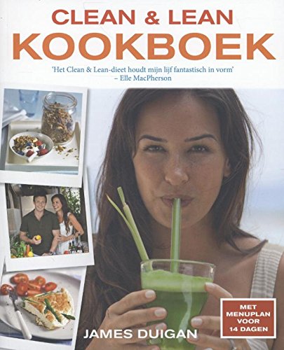 Stock image for Clean & lean kookboek: meer dan 100 gezonde recepten met een menuplan voor 14 dagen for sale by The Book Squirrel Limited