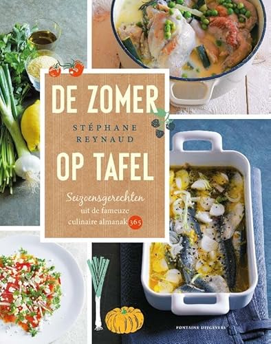 Stock image for De zomer op tafel: seizoensgerechten uit de fameuze culinaire almanak 365 for sale by medimops