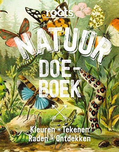Beispielbild fr Roots Natuur Doe-boek: kleuren, tekenen, raden, ontdekken zum Verkauf von medimops