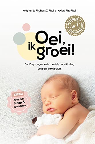 Imagen de archivo de Oei, ik groei!: De tien sprongen in de mentale ontwikkeling van je baby a la venta por WorldofBooks