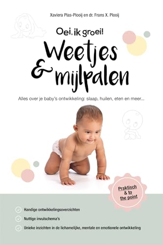 Stock image for Oei, ik groei!: weetjes & mijlpalen : alles over je baby's ontwikkeling : slaap, huilen, eten en meer . for sale by GF Books, Inc.