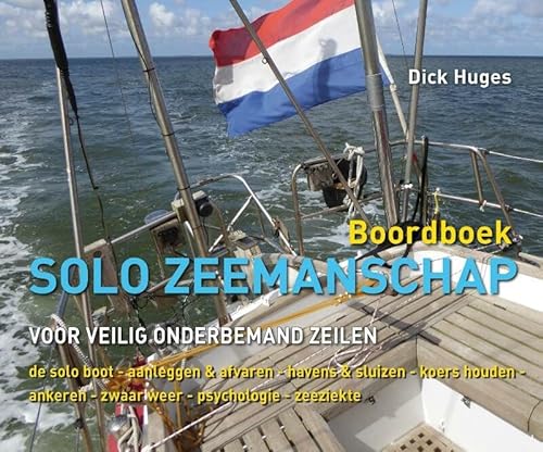 Stock image for Boordboek solo zeemanschap: voor veilig onderbemand zeilen for sale by Revaluation Books