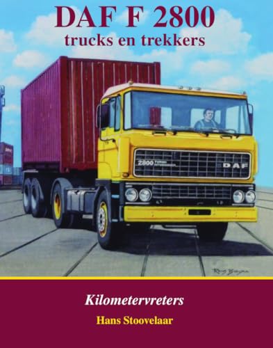 Stock image for DAF F2800: Kilometervreters (DAF Monografieen (12)) for sale by Revaluation Books