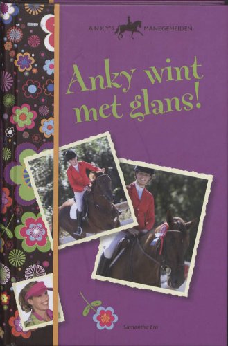 Stock image for Anky wint met glans ! / druk 1 (Anky's manegemeiden) for sale by medimops