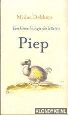 Beispielbild fr Piep - Een kleine biologie der letteren zum Verkauf von medimops