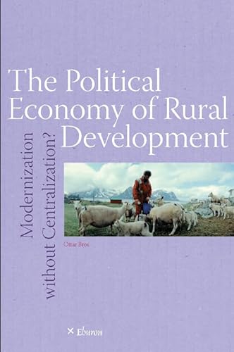 Stock image for The Political Economy of Rural Development: Modernization Without Centralization for sale by medimops