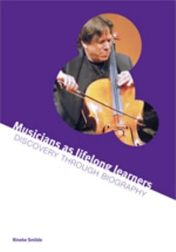 Imagen de archivo de Musicians as lifelong learners:: Discovery through biography a la venta por East Kent Academic