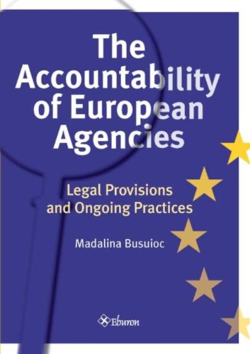 Beispielbild fr The accountability of European agencies : legal provisions and ongoing practices. zum Verkauf von Kloof Booksellers & Scientia Verlag