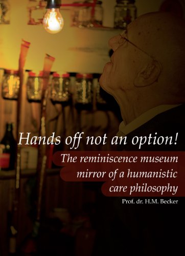 Beispielbild fr Hands Off Not an Option!: The Reminiscence Museum: Mirror of a Humanistic Care Philosophy zum Verkauf von Wonder Book