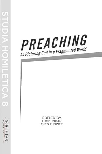 Imagen de archivo de Preaching As Picturing God in a Fragmented World: Studia Homiletica a la venta por medimops