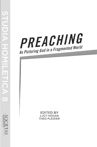 Stock image for Preaching As Picturing God in a Fragmented World: Studia Homiletica for sale by medimops