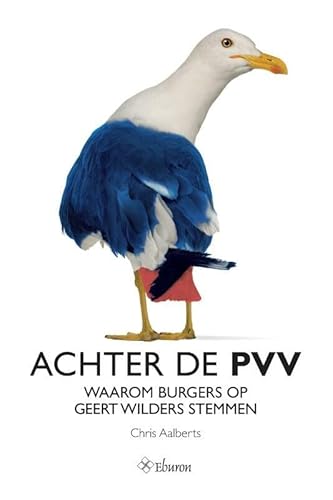 Beispielbild fr Achter de PVV: waarom burgers op Geert Wilders stemmen zum Verkauf von medimops