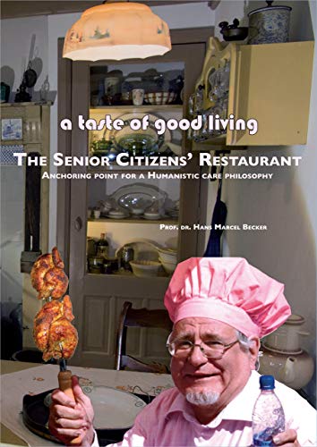 9789059727090: A taste of good living : the senior citizens' restaurant: anchoring point for a humanistic care philosophy