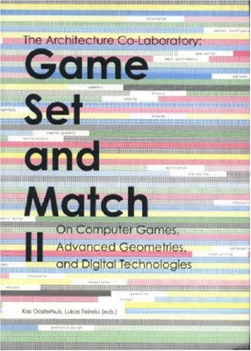 Stock image for Game Set And Match II. On Computer Games, Advanced Geometries, and Digital Technologies for sale by Dave's Books