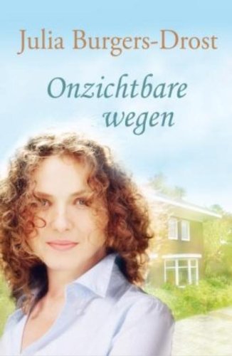 Onzichtbare wegen (Dutch Edition) - Burgers-Drost, Julia