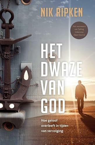 Stock image for Het dwaze van God : hoe geloof overleeft in tijden van vervolging for sale by Buchpark