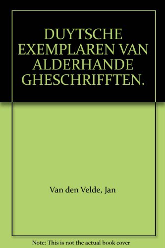 Duytsche Exemplaren Van Alderhande Gheschrifften: German Examples Of Various Writings.