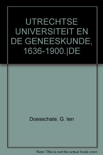 9789060040416: de Utrechtse Universiteit En de Geneeskunde, 1636-1900 (Dutch Edition)