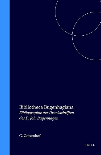 Beispielbild fr Bibliotheca Bugenhagiana : Bibliographie der Druckschriften des D. Joh. Bugenhagen. zum Verkauf von Kloof Booksellers & Scientia Verlag
