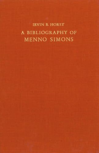 Stock image for A Bibliography of Menno Simons ca. 1496-1561 Dutch Reformer with census of known copies. Introduction by Prof. Mr. H. de la Fontaine Verwey for sale by Antiquariaat Schot