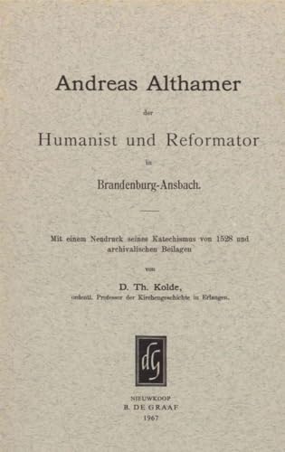 Beispielbild fr Andreas Althamer, der Humanist und Reformator in Brandenburg-Ansbach (German Edition) zum Verkauf von Books From California