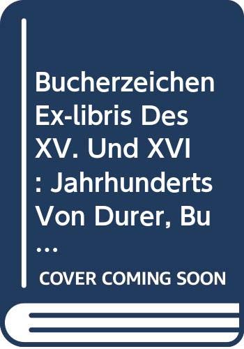 9789060042632: Bcherzeichen (Ex-libris) des XV. und XVI. Jahrhunderts von Drer, Burgmaier, Beham, Virgil Solis, Jost Amman, u.A