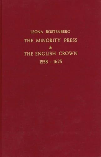 The Minority Press & the English Crown A Study in Repression 1558-1625