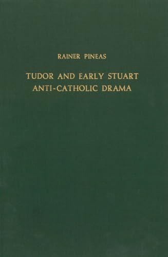 Beispielbild fr Tudor and Early Stuart Anti-Catholic Drama (Bibliotheca Humanistica & Reformatorica) zum Verkauf von Prior Books Ltd