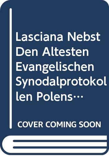 9789060043080: Lasciana nebst den ltesten evangelischen Synodalprotokollen Polens, 1551-1561