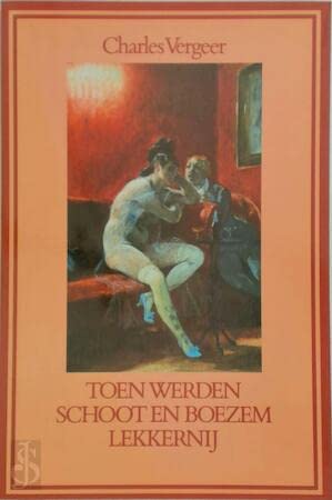 Beispielbild fr Toen werden schoot en boezem lekkernij. Erotiek van de Tachtigers. zum Verkauf von Frans Melk Antiquariaat