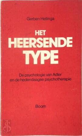 9789060093993: HET HEERSENDE TYPE - De psychologie van ADLER en de hedendaagse psychotherapie