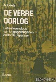 9789060094860: De verre oorlog: Lot en levensloop van krijgsgevangenen onder de Japanner (Dutch Edition)