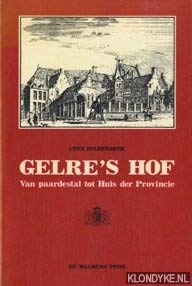 Beispielbild fr Gelre's Hof. Van paardestal tot Huis der Provincie. zum Verkauf von Antiquariaat Schot