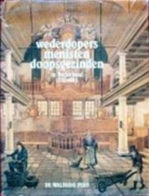 Beispielbild fr Wederdopers, menisten, doopsgezinden in Nederland 1530-1980 (Dutch Edition) zum Verkauf von Booksavers of Virginia