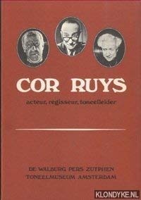 Beispielbild fr Cor Ruys. Acteur, regisseur, toneelleider zum Verkauf von Antiquariaat Parnassos vof