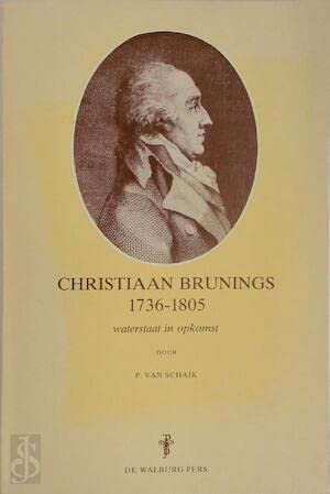 9789060113295: Christiaan Brunings: 1736-1805 : waterstaat in opkomst